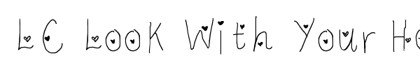 LC Look With Your Heart font preview